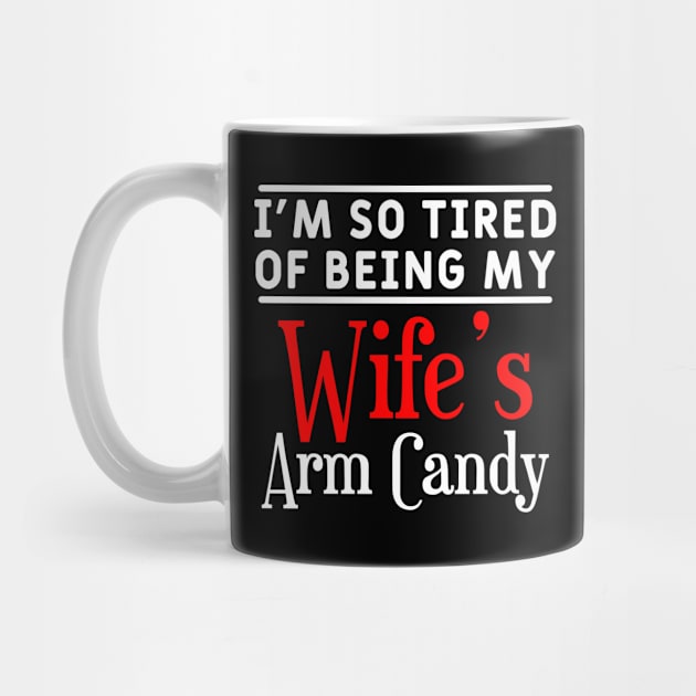 I'm so tired of being my wife's arm candy by Yyoussef101